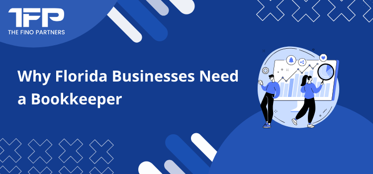 Why Florida Businesses Need a Bookkeeper